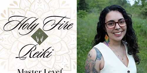Holy Fire III Reiki Master\/Teacher Class