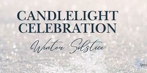 Candlelight Celebration - Winter Solstice