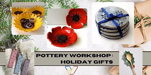 Pottery Workshop : Holiday Gifts