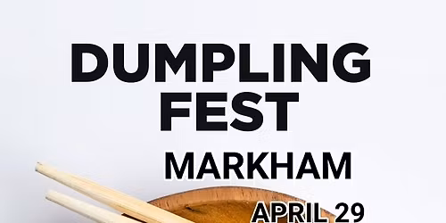 Dumpling Fest Markham