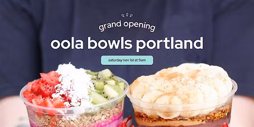 Oola Bowls Portland Grand Opening