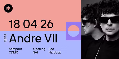 Andre VII | Kompakt | Platino Records | CDMX