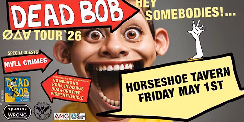 DEAD BOB at the Horseshoe Tavern