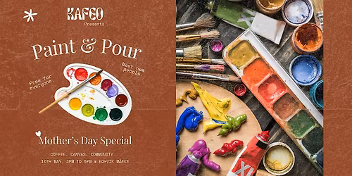 Paint & Pour - Mother\u2019s Day Special