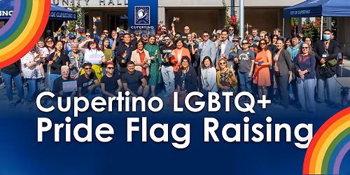 Cupertino LGBTQ+ Pride Flag Raising