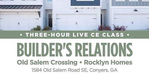 Realtor CE Class: Builder's Relations (3hr) | Conyers, GA - Rocklyn Homes & BankSouth Mortgage