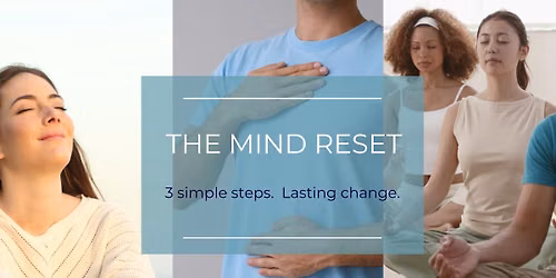 The Mind Reset: 3 Steps. Lasting change \u2013 Seminar in Dublin