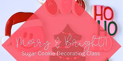 2 PM - Merry & Bright  Christmas Cookie Decorating Class (Overland Park)