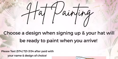 Hat Painting with Chelsey's Artistic Expressions