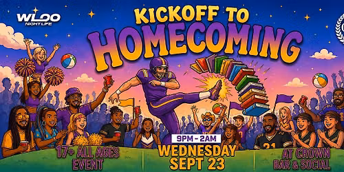KIKOFF TO HOMECOMING 17+