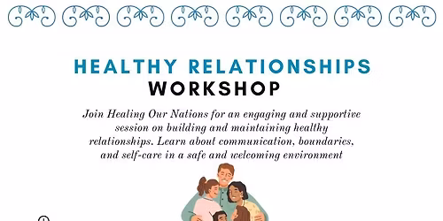 Healthy Relationships Workshop with Healing Our Nations