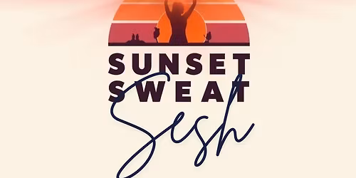 Sunset Sweat Sesh