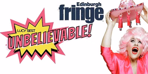 Lucy Best: Unbelievable at Edinburgh Festival Fringe