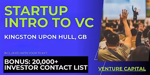 Startup Intro to VC: Guide for Kingston upon Hull Founders
