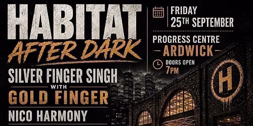 Habitat After Dark with Silver Finger Singh Goldfinger Nico Harmony Aaron Sequila ,Tara 
