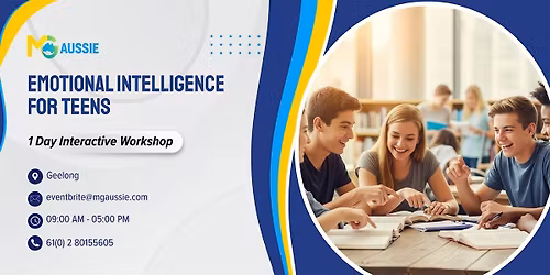 Emotional Intelligence for Teens \u2013 1 Day Interactive Workshop in Geelong