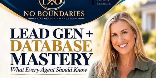 Everyone Invited!!!   Lead Gen + Database Mastery - Put these to work for you!