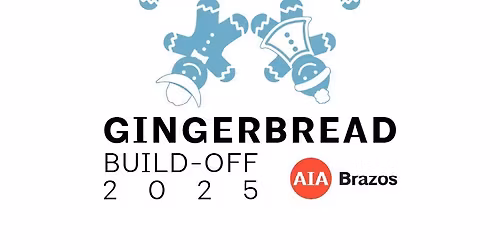 AIA Brazos Gingerbread Build-Off