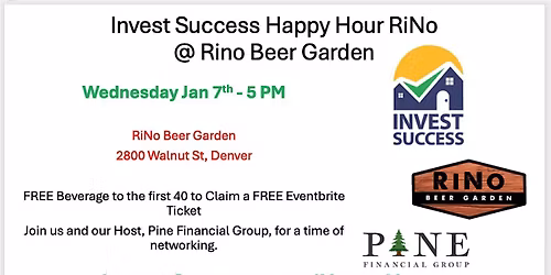 Invest Success Networking Event with Pine Financial Group @ RiNo Beer Garde