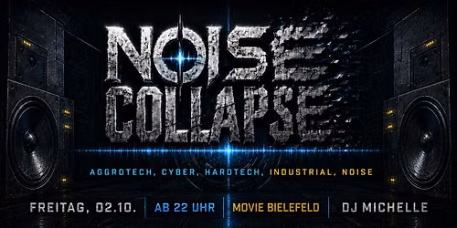 02.10.26  Noise Collapse @ Movie mit DJ Michelle