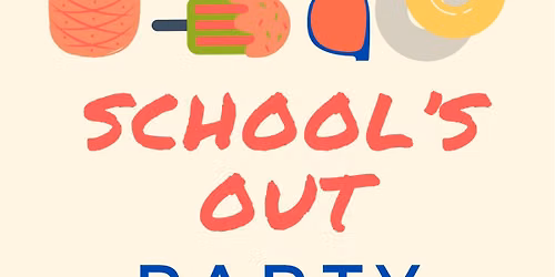 School's Out Party 