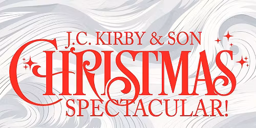 J C Kirby and Son Christmas Spectacular at Southern Kentucky Performing Arts Center