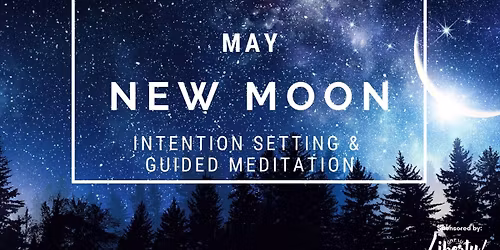 May New Moon Meditation & Alignment