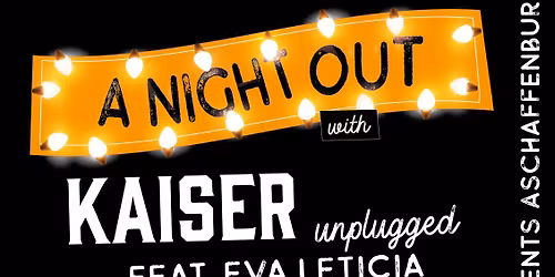 "A Night out with"... Kaiser Unplugged feat. Eva Leticia