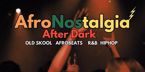 Afro Nostalgia After Dark - Cococure Cite (Aldgate)