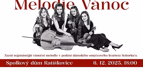 Melodie V\u00e1noc - koncert smy\u010dcov\u00fd kvartet Se\u00f1orita\u2019s - Rat\u00ed\u0161kovice