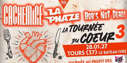 \u2764\ufe0f LA TOURN\u00c9E DU C\u0152UR III \u2022 Tours (37) \u2022 Le Bateau Ivre \u2022 CACHEMIRE + LA PHAZE + BOB'S NOT DEAD \u2764\ufe0f