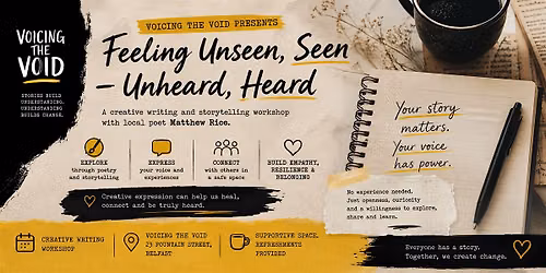Voicing the Void Presents -  Feeling Unseen, Seen \u2013 Unheard, Heard