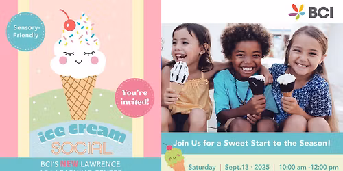 BCI's Lawrence Learning Center Sensory-Friendly Open House & Ice Cream Social