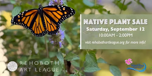 NATIVE PLANT SALE | Rehoboth Art League