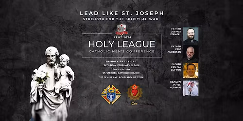 Lent 2025 Holy League Catholic Men's Conference