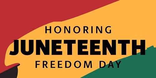Juneteenth Closing 