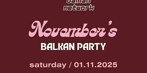 November\u2019s - Balkan Party