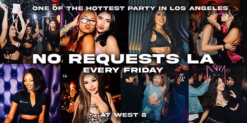 No Requests LA at West 8 DTLA - Friday 11\/7