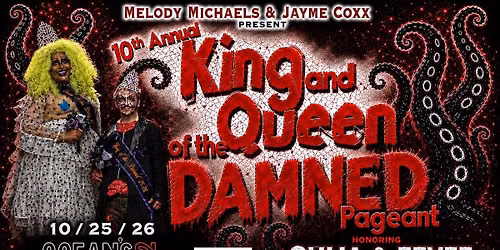The 2026 Queen & King of the Damned Pageant... 10 Year Anniversary!