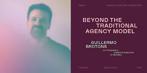 PAU-D Ed. 24: Challenging traditional agency model by Guillermo Brotons.
