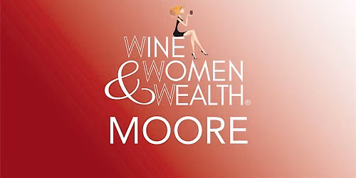 Wine, Women & Wealth - Moore