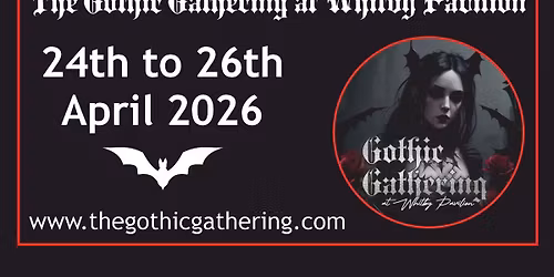 The Gothic Gathering at Whitby Pavilion Spring 2026