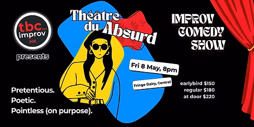 TBC Improv Presents: Theatre du Absurd - A night of fully improvised comedy
