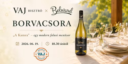 Vaj Bisztr\u00f3 x Belward Borvacsora