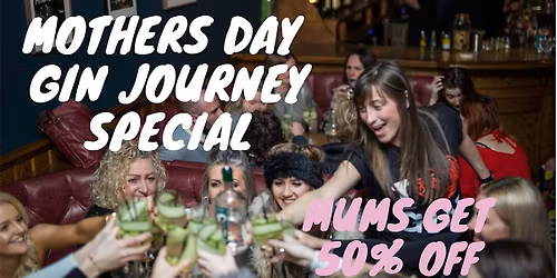Gin Journey Liverpool - Mother's day special - Mum's get half price!
