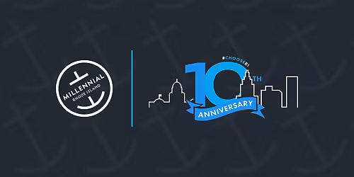 Millennial RI 10th Anniversary Celebration