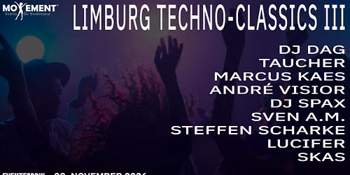 Limburg Techno Classics & mehr - Part 3 - Movement-Events - Dag, Taucher, Spacecase, Visior, SpaX...