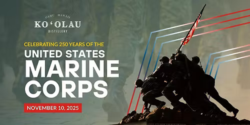 250 Years of the Marine Corps \u2013 Celebrate with Ko\u2018olau Distillery