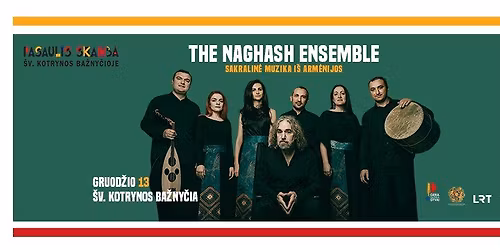 THE NAGHASH ENSEMBLE. Sakralin\u0117 muzika i\u0161 Arm\u0117nijos