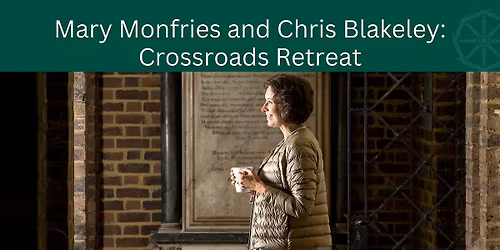 Mary Monfries and Chris Blakeley: Crossroads Retreat